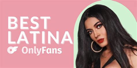 latina only fans|12 Best Latina Onlyfans Creators in 2024